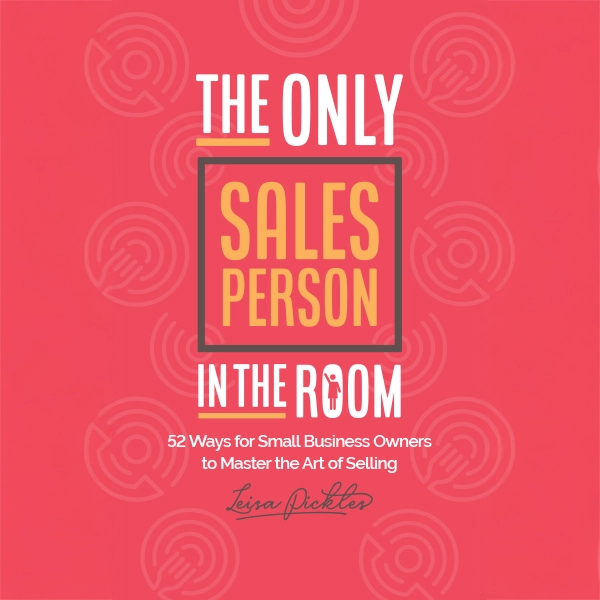 The Only Sales Person In The Room Quick Read