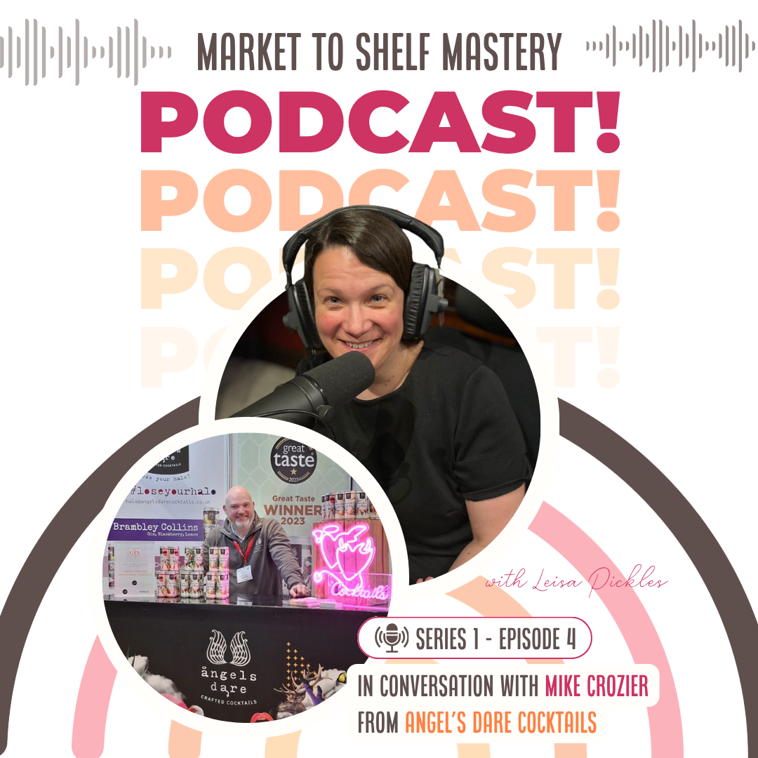 Market To Shelf Mastery Podcast Series 1 Episode 4